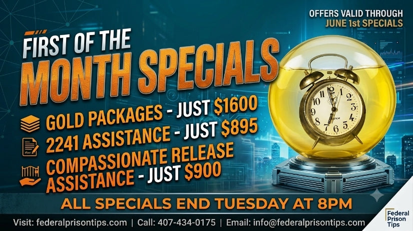 Federal Prison Tips 2241 Special for June 2026 $895